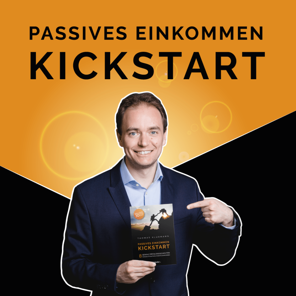 Kickstart Passives Einkommen – 8 geniale Erfolgsgeschichten für ein attraktives Passives Einkommen. So baust du ein attraktives Nebeneinkommen auf. Leg deinen Kickstart mit Passivem Einkommen hin. Jetzt Passives Einkommen aufbauen. Erfolgs-Buch für Passives Einkommen Kickstart Passives Einkommen – 8 geniale Erfolgsgeschichten für ein attraktives Passives Einkommen. So baust du ein attraktives Nebeneinkommen auf. Leg deinen Kickstart mit Passivem Einkommen hin. Jetzt Passives Einkommen aufbauen. Erfolgs-Buch für Passives Einkommen