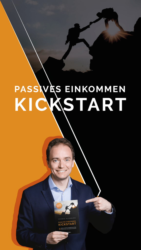 Kickstart Passives Einkommen – 8 geniale Erfolgsgeschichten für ein attraktives Passives Einkommen. So baust du ein attraktives Nebeneinkommen auf. Leg deinen Kickstart mit Passivem Einkommen hin. Jetzt Passives Einkommen aufbauen. Erfolgs-Buch für Passives Einkommen Kickstart Passives Einkommen – 8 geniale Erfolgsgeschichten für ein attraktives Passives Einkommen. So baust du ein attraktives Nebeneinkommen auf. Leg deinen Kickstart mit Passivem Einkommen hin. Jetzt Passives Einkommen aufbauen. Erfolgs-Buch für Passives Einkommen