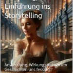 Die Magie der Erzählung, eine Einführung ins Storytelling. Anwendung, Wirkung und warum Geschichten uns fesseln. Buch von Markus Flicker