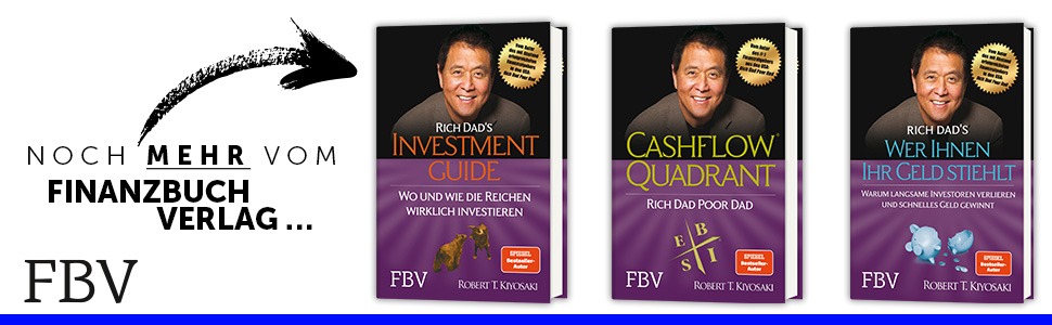 Rich Dad Poor Dad: Was die Reichen ihren Kindern über Geld beibringen von Robert T. Kiyosaki Rich Dad Poor Dad: Was die Reichen ihren Kindern über Geld beibringen von Robert T. Kiyosaki