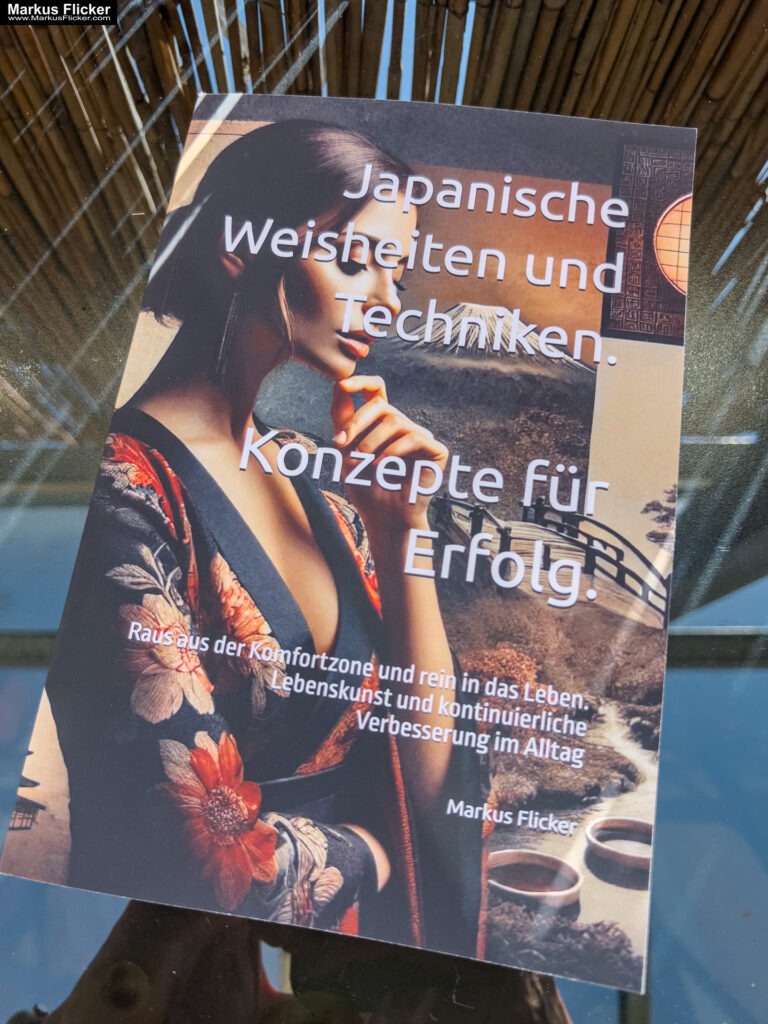 Japanische Weisheiten und Techniken. Konzepte für Erfolg. Raus aus der Komfortzone und rein in das Leben. Lebenskunst und kontinuierliche Verbesserung im Alltag. Buch von Markus Flicker