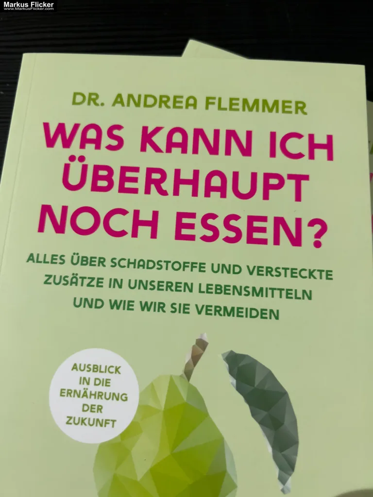 Was kann ich überhaupt noch essen?: Alles über Schadstoffe und versteckte Zusätze in unseren Lebensmitteln und wie wir sie vermeiden von Dr. Andrea Flemmer