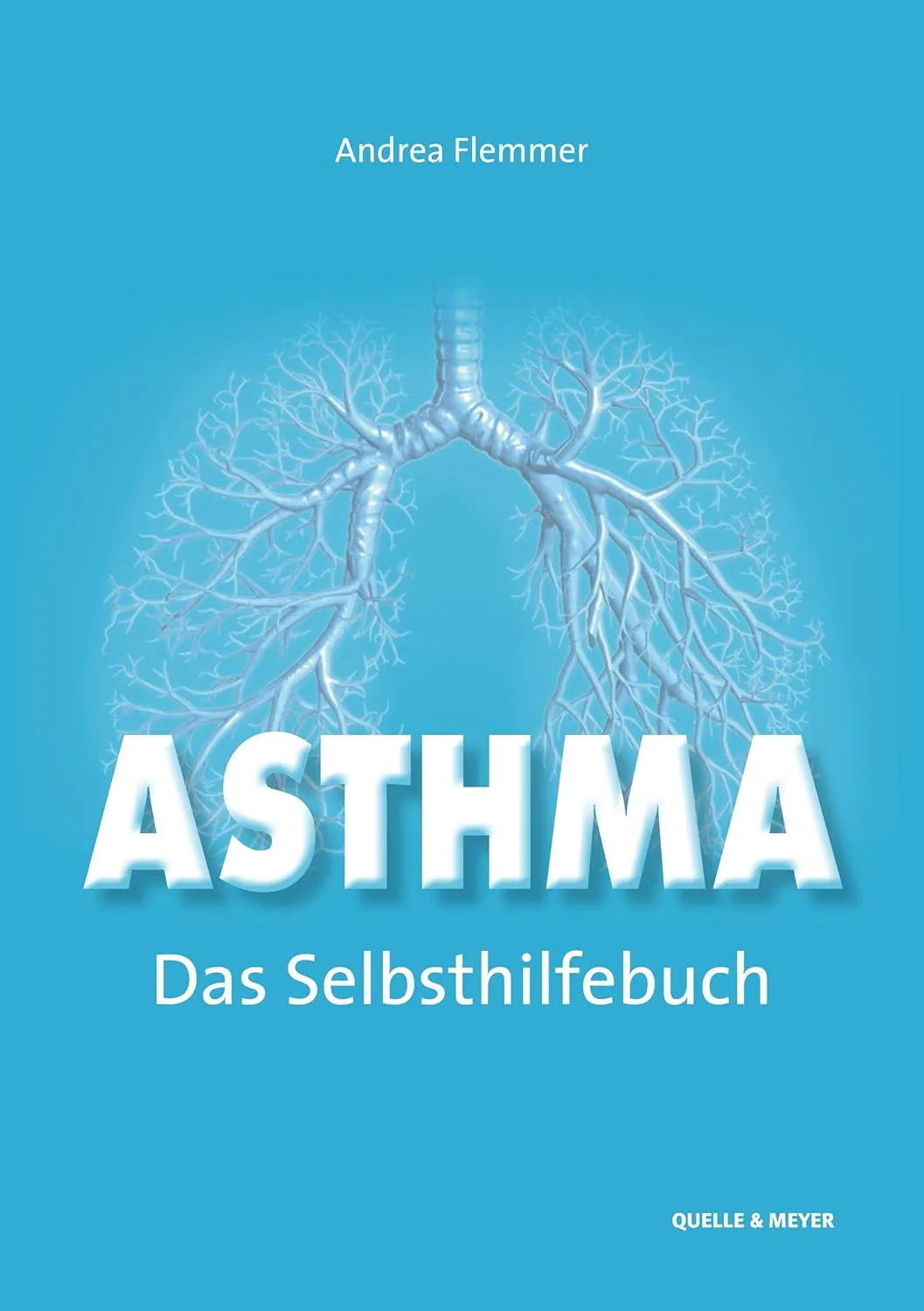 Mehr über den Artikel erfahren Asthma – Das Selbsthilfebuch von Andrea Flemmer