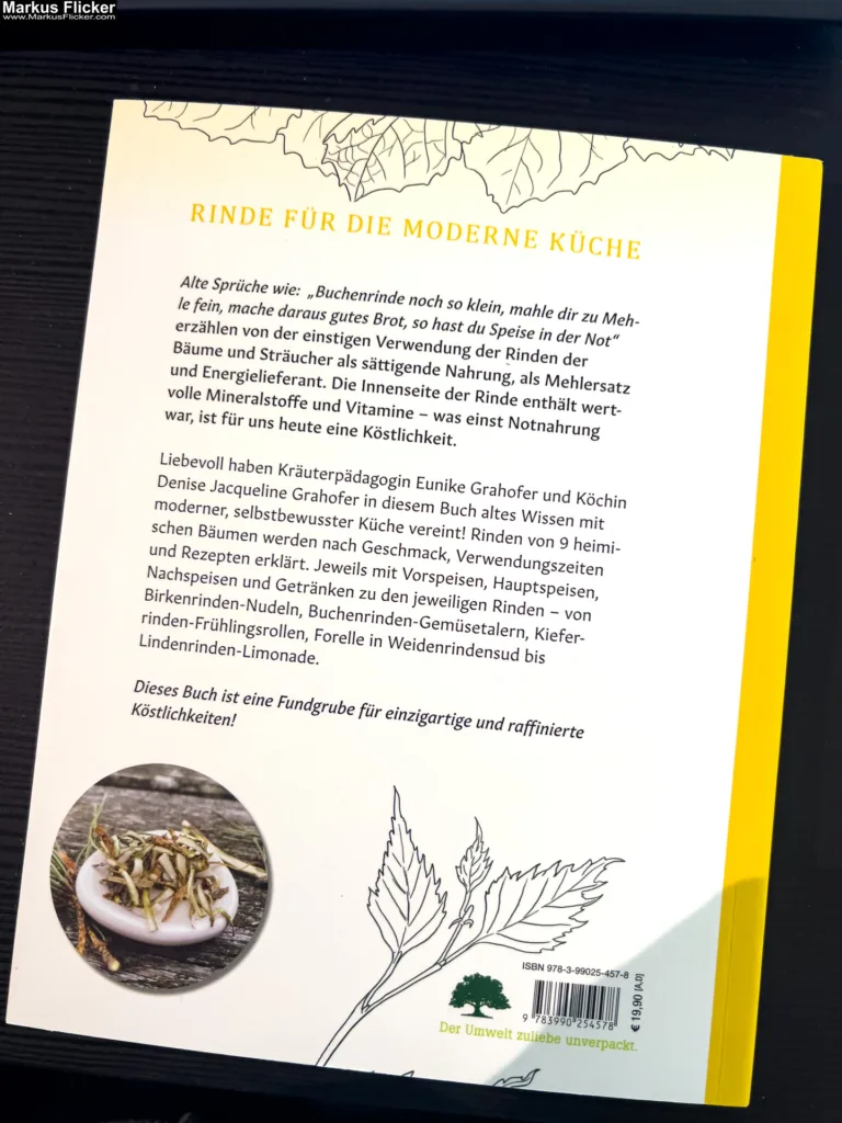 Rindenküche: Köstlichkeiten aus Baum- und Strauchrinden von Denise Grahofer und Eunike Grahofer