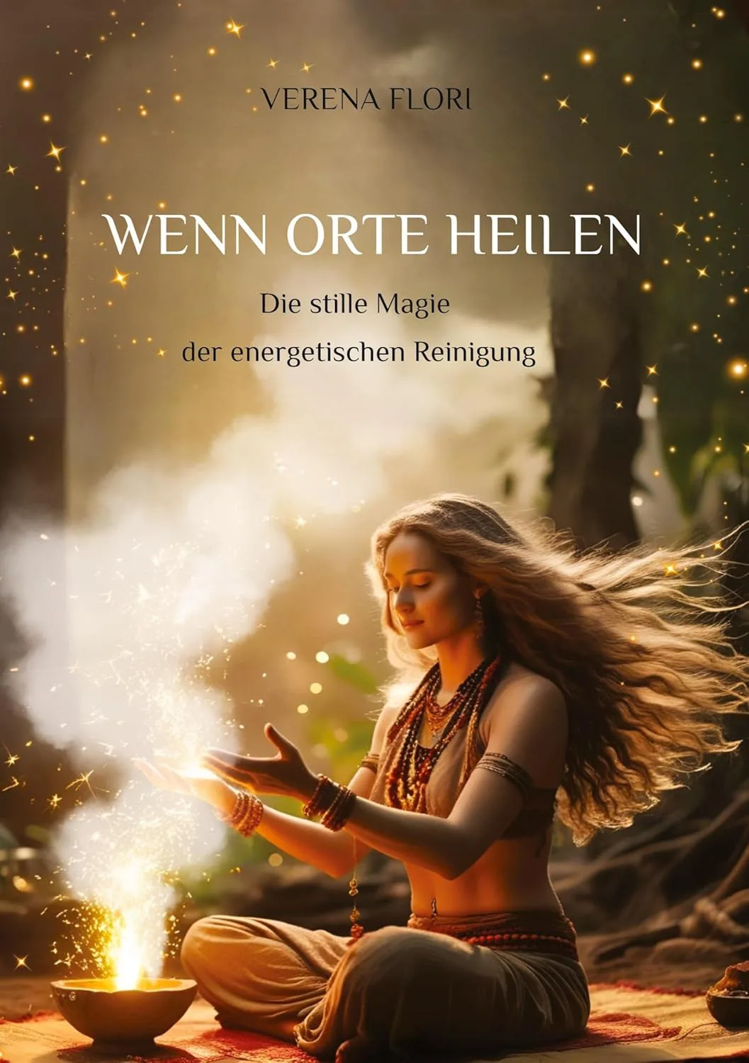 Mehr über den Artikel erfahren Wenn Orte heilen: Die stille Magie der energetischen Reinigung von Verena Flori inkl. 5 einfache Tipps
