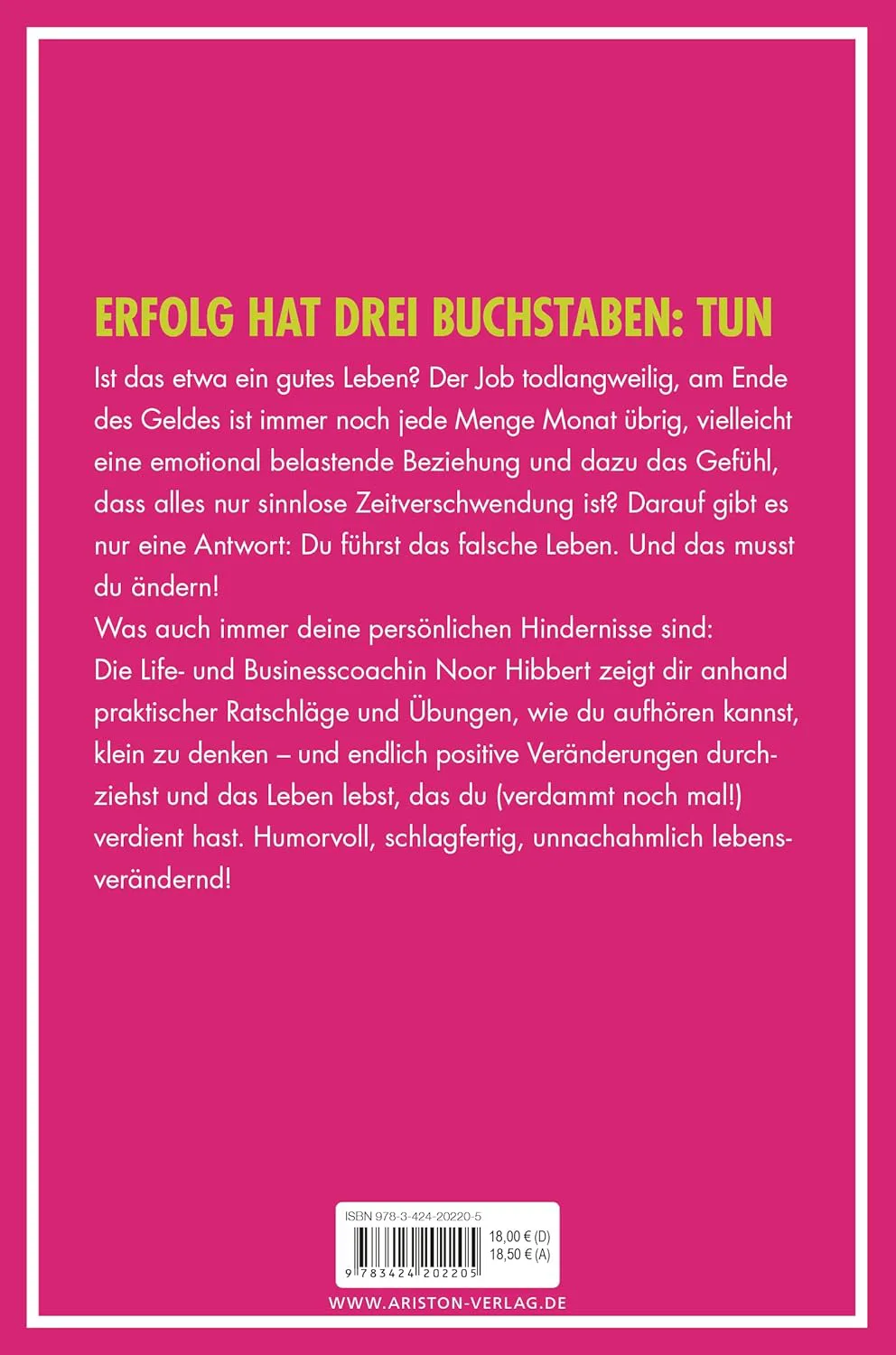 Just fucking do it!: Hör auf, dich kleinzumachen. Ändere dein Leben! von Noor Hibbert