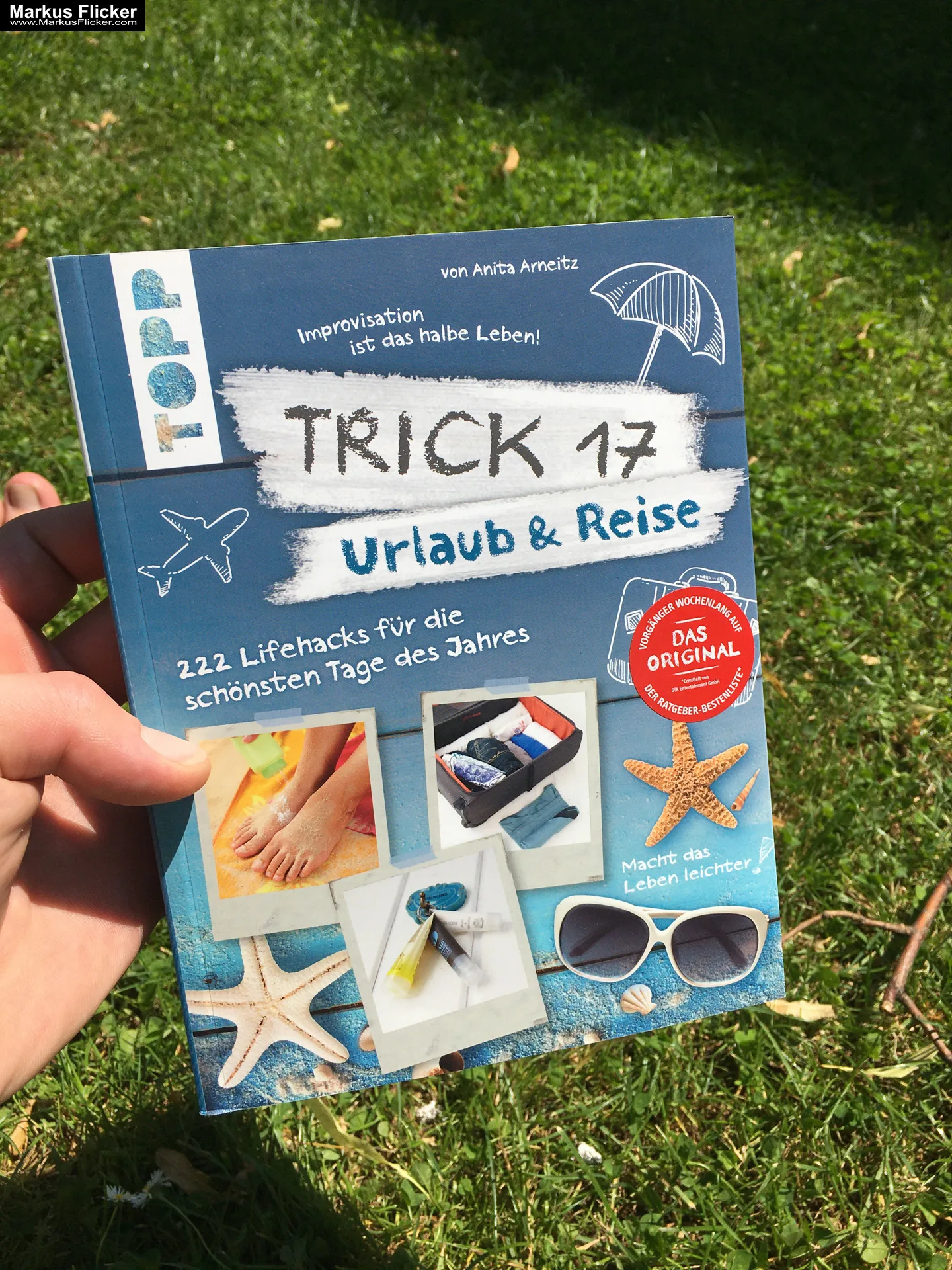 Mehr über den Artikel erfahren Trick 17 – Urlaub & Reise: 222 Lifehacks für die schönsten Tage des Jahres von Anita Arneitz