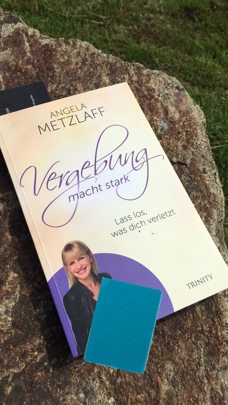 Mehr über den Artikel erfahren Vergebung macht stark: Lass los, was dich verletzt von Angela Metzlaff