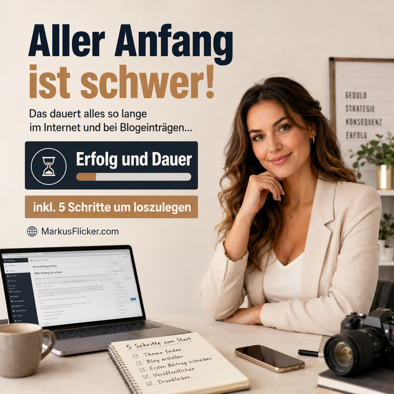 Aller Anfang ist schwer! Das dauert alles so lange im Internet und bei Blogeinträgen... Erfolg und Dauer inkl. 5 Schritte um loszulegen