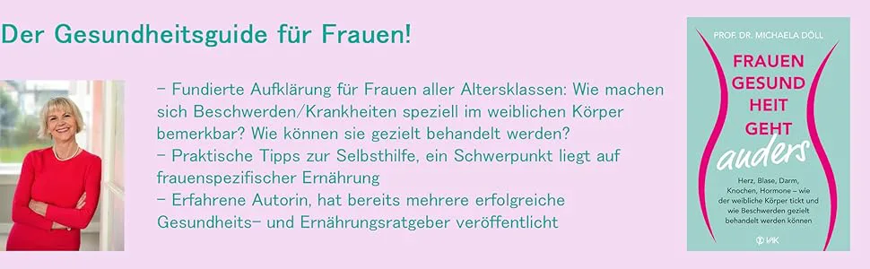 Frauengesundheit geht anders: Herz, Blase, Darm, Knochen, Hormone - wie der weibliche Körper tickt und wie Beschwerden gezielt behandelt werden können von Prof. Dr. Michaela Döll Frauengesundheit geht anders: Herz, Blase, Darm, Knochen, Hormone - wie der weibliche Körper tickt und wie Beschwerden gezielt behandelt werden können von Prof. Dr. Michaela Döll