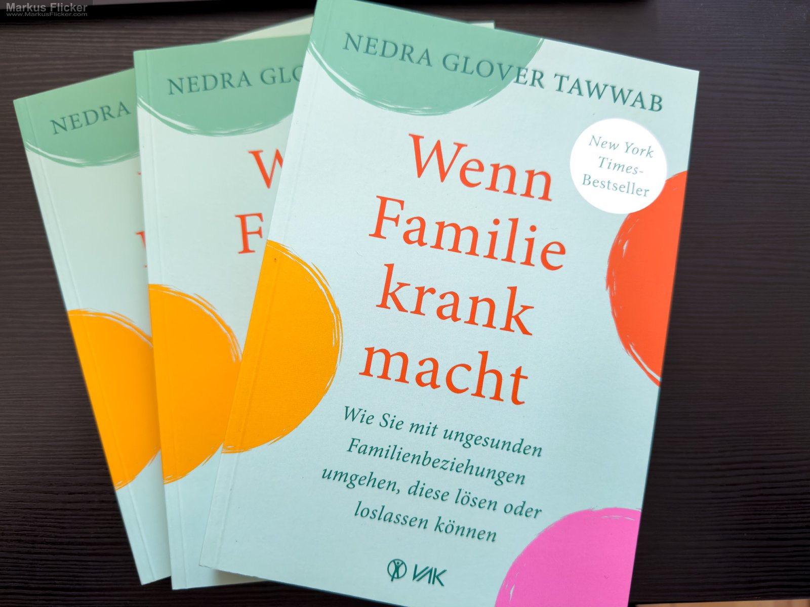 Wenn Familie krank macht: Wie Sie mit ungesunden Familienbeziehungen umgehen, diese lösen oder loslassen können von Nedra Glover Tawwab