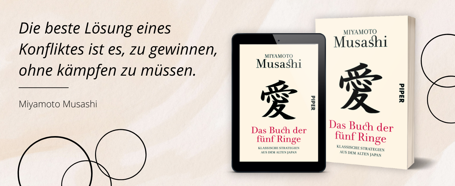 Das Buch der fünf Ringe von Miyamoto Musashi: Klassische Strategien aus dem alten Japan für dein modernes Leben