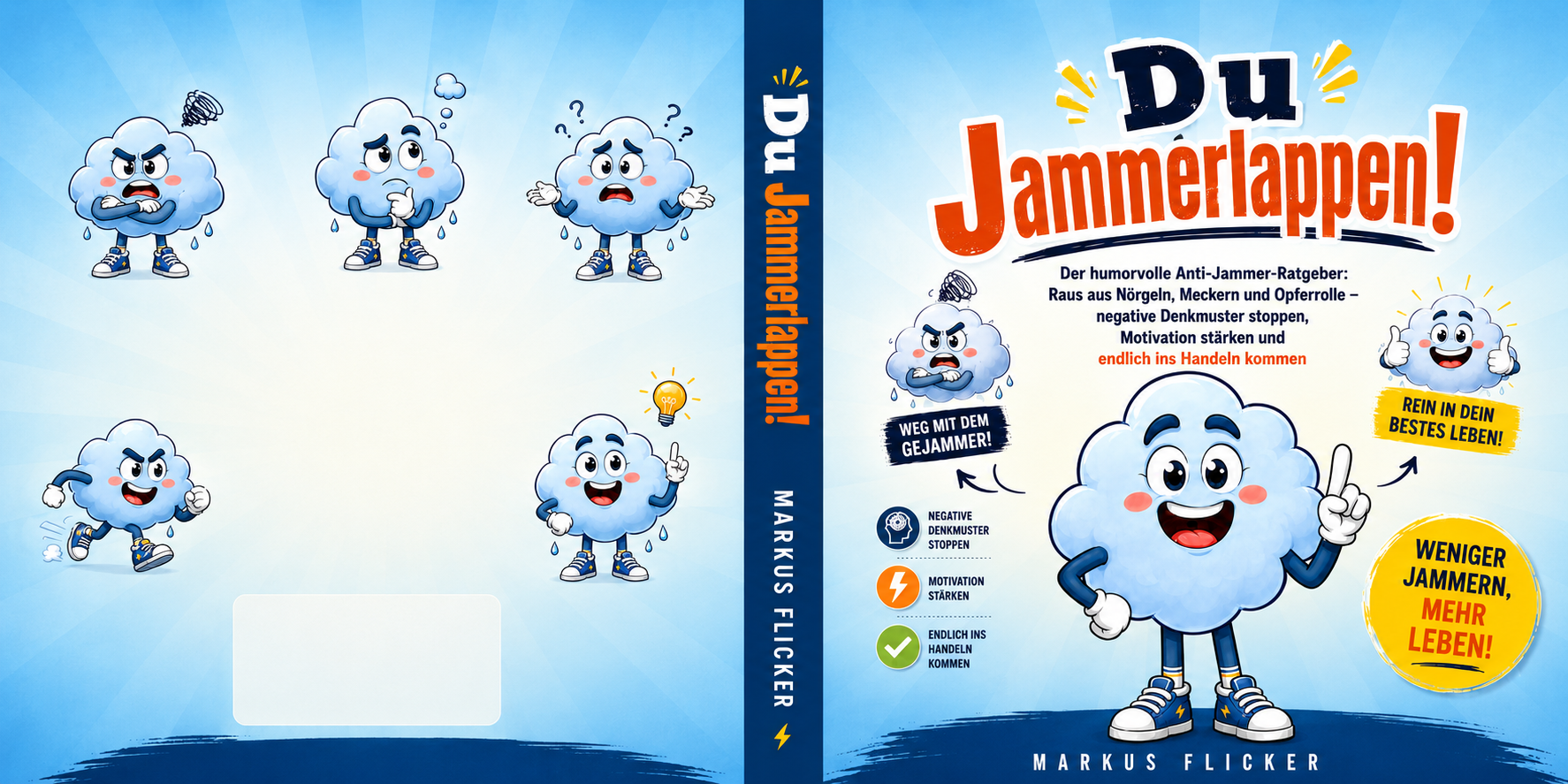 Du Jammerlappen! Der humorvolle Anti-Jammer-Ratgeber: Raus aus Nörgeln, Meckern und Opferrolle – negative Denkmuster stoppen, Motivation stärken und endlich ins Handeln kommen Du Jammerlappen! Der humorvolle Anti-Jammer-Ratgeber: Raus aus Nörgeln, Meckern und Opferrolle – negative Denkmuster stoppen, Motivation stärken und endlich ins Handeln kommen