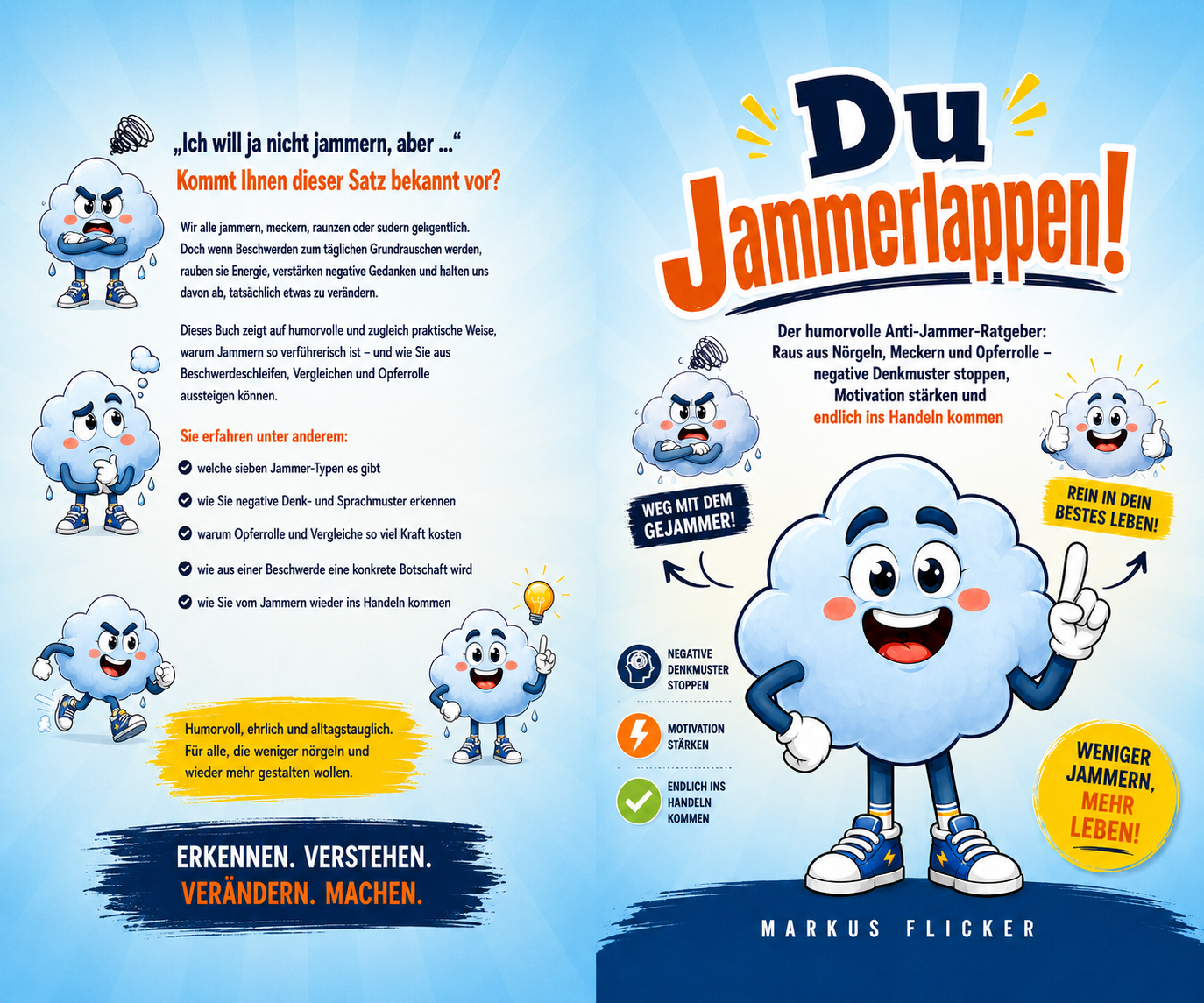 Du Jammerlappen! Der humorvolle Anti-Jammer-Ratgeber: Raus aus Nörgeln, Meckern und Opferrolle – negative Denkmuster stoppen, Motivation stärken und endlich ins Handeln kommen Du Jammerlappen! Der humorvolle Anti-Jammer-Ratgeber: Raus aus Nörgeln, Meckern und Opferrolle – negative Denkmuster stoppen, Motivation stärken und endlich ins Handeln kommen