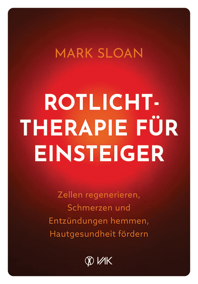 Du betrachtest gerade Rotlichttherapie für Einsteiger: Zellen regenerieren, Schmerzen und Entzündungen hemmen, Hautgesundheit fördern von Mark Sloan